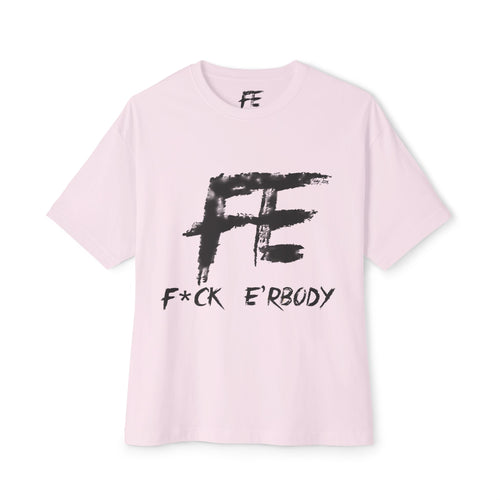 Graphic Tee — 'F*ck E'rbody' Bold Brushstroke Shirt